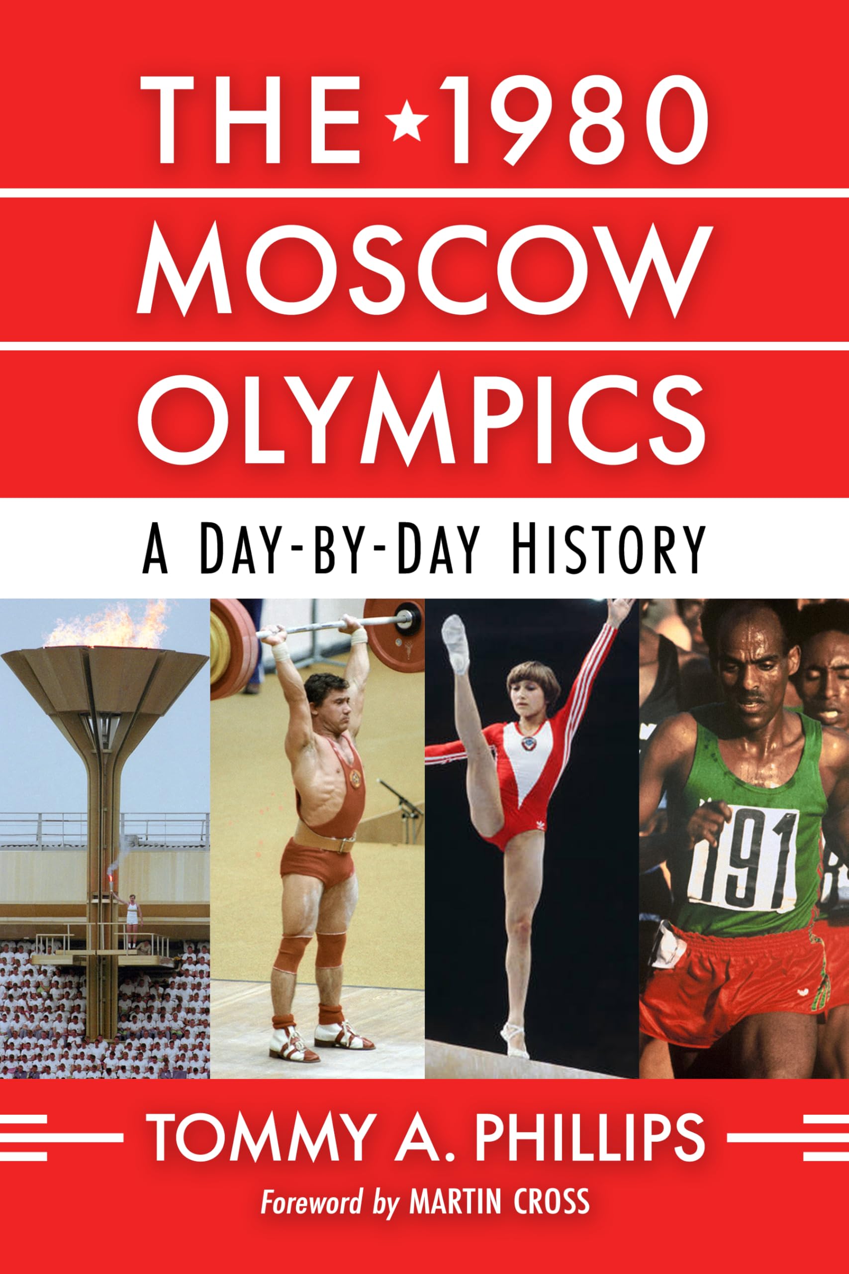 The 1980 Moscow Olympics: A Day-by-Day History by Phillips, Phillips, New+-