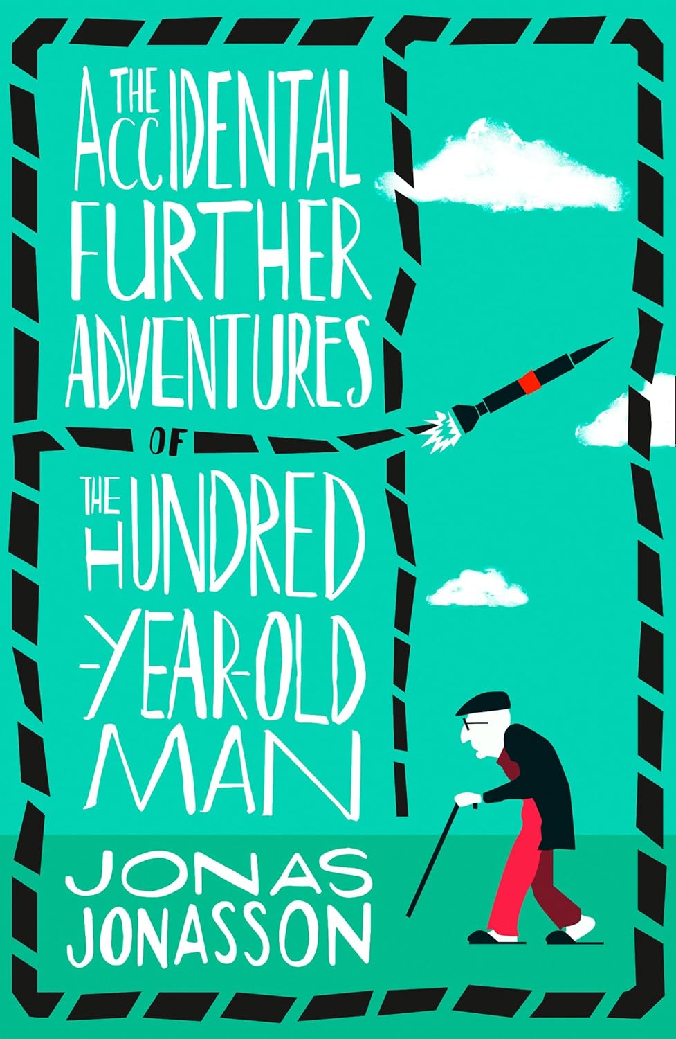 The Accidental Further Adventures of the HundredYearOld Man (182