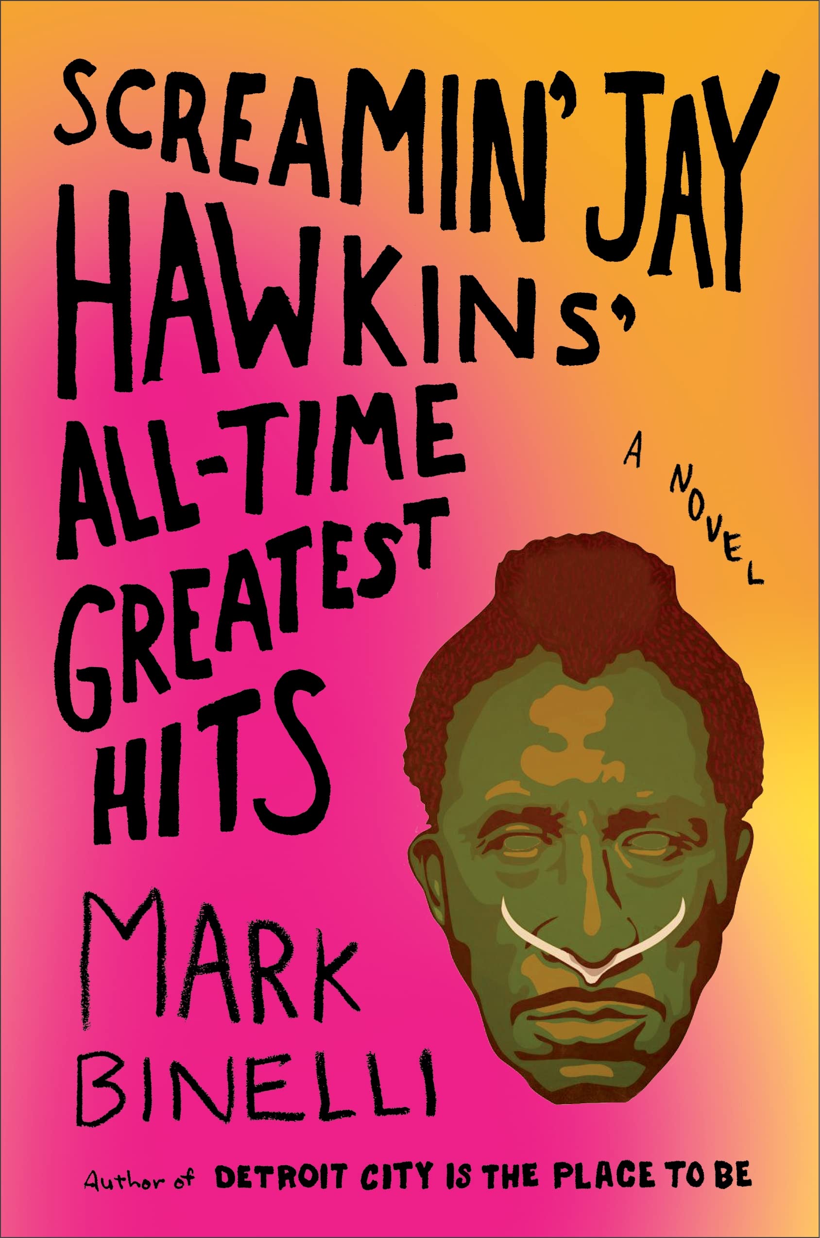 Buy Screamin' Jay Hawkins' All-Time Greatest Hits: A Novel — BookShops.in