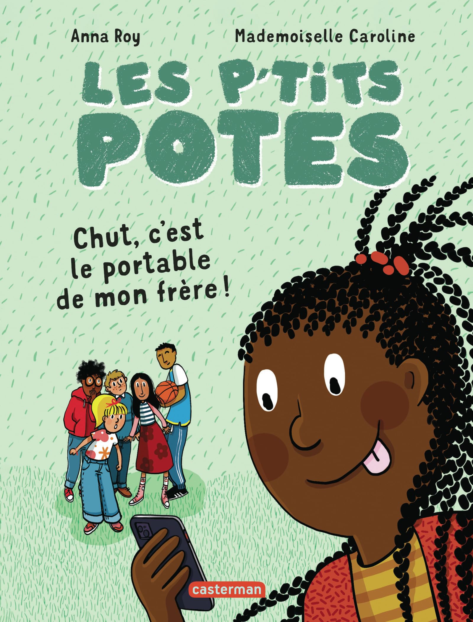 Les p'tits potes: Chut, c'est le portable de mon frère !