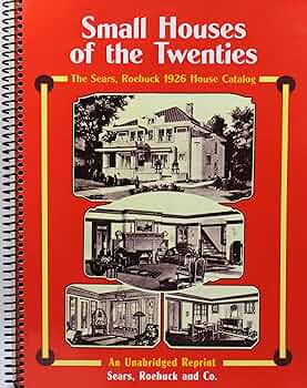 Amazon.com: Sears, Roebuck Catalog of Houses, 1926: Small