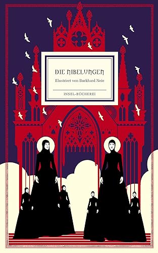 Die Nibelungen: Farbintensiv und ausdrucksvoll in Szene gesetzt vom Illustrator Burkhard Neie | Großformatige Sonderausgabe (Insel-Bücherei)