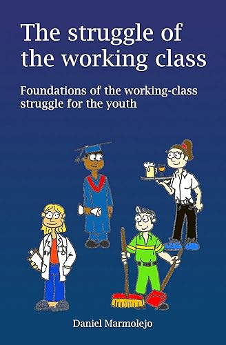 The Struggle of the Working Class: Foundations of the working-class struggle for the youth