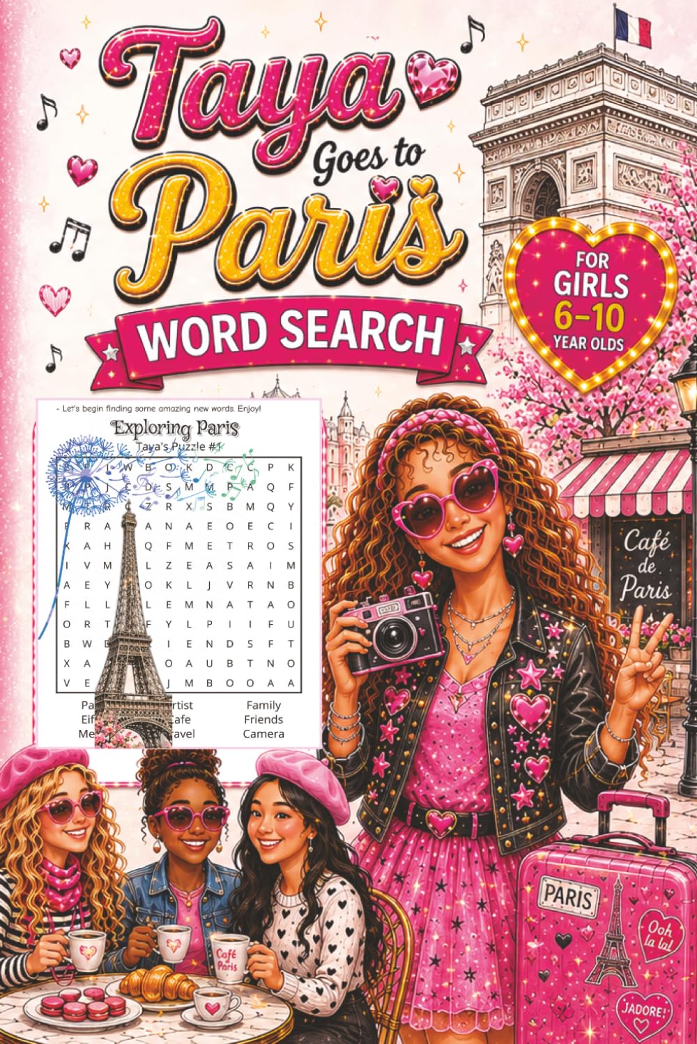 Taya Goes to Paris Girls Word Search Book About French Food, Fashion, Cafes, Pop Music and Fun Challenges (Adventures of Taya the Popstar)