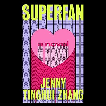 Superfan Audiobook by Jenny Tinghui Zhang episode artwork