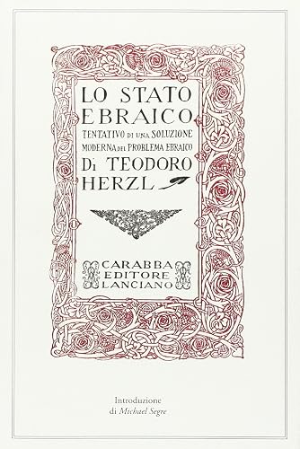 Lo Stato ebraico. Tentativo di una soluzione moderna al problema ebraico (rist. anast., 1918)