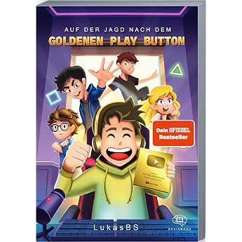 Auf der Jagd nach dem goldenen Play Button: LukasBS (Die Abenteuer von LukasBS)
