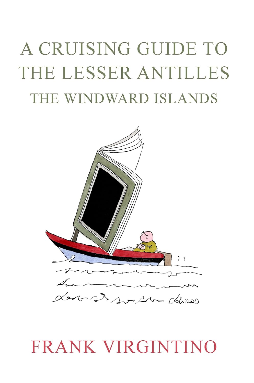 A Cruising Guide to the Lesser Antilles The Windward