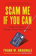 Scam Me If You Can: Simple Strategies to Outsmart Today's Rip-off Artists