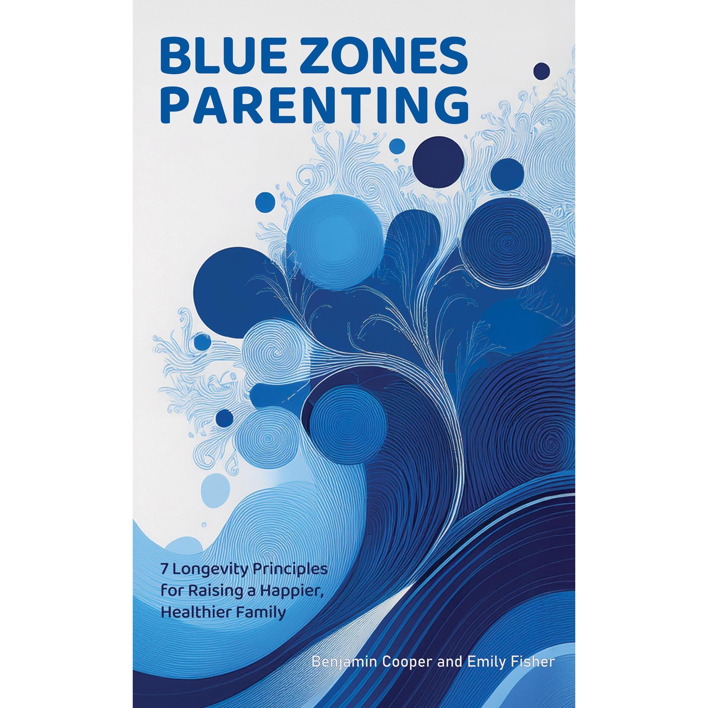 Blue Zones Parenting