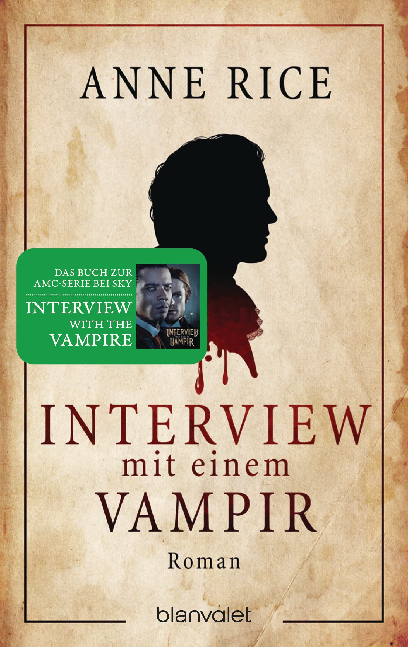 Interview mit einem Vampir: Roman - Die Romanvorlage der spektakulären Serie auf Sky