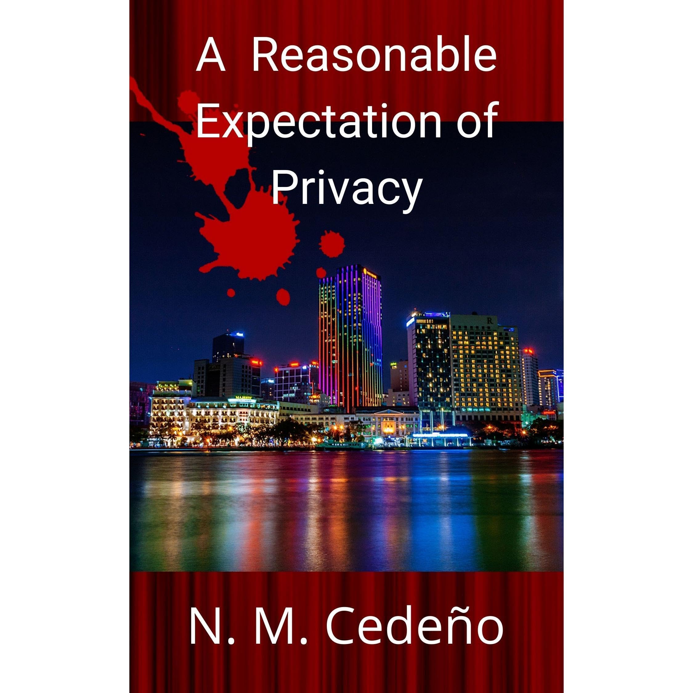 A Reasonable Expectation of Privacy