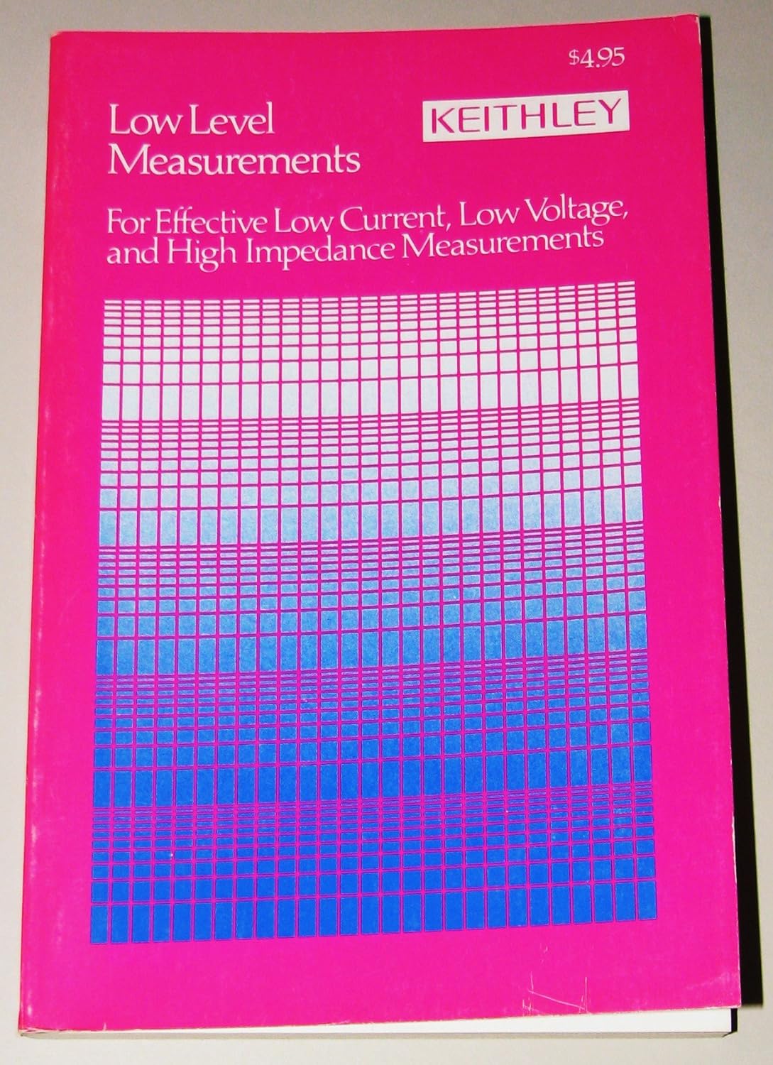 Low Level Measurements (For Effective Low Current, Low Voltage, and ...