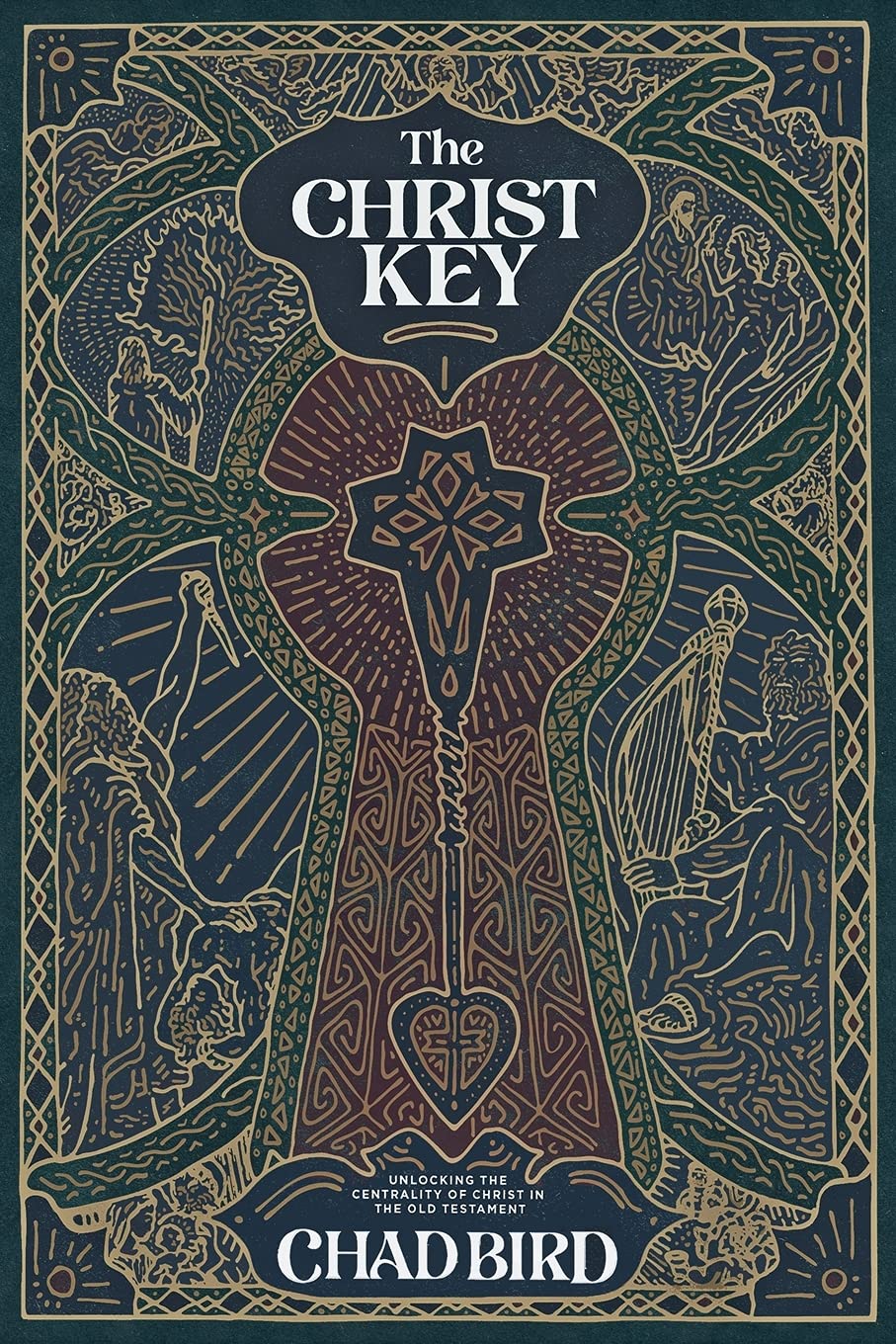 The Christ Key: Unlocking the Centrality of Christ in the Old Testament