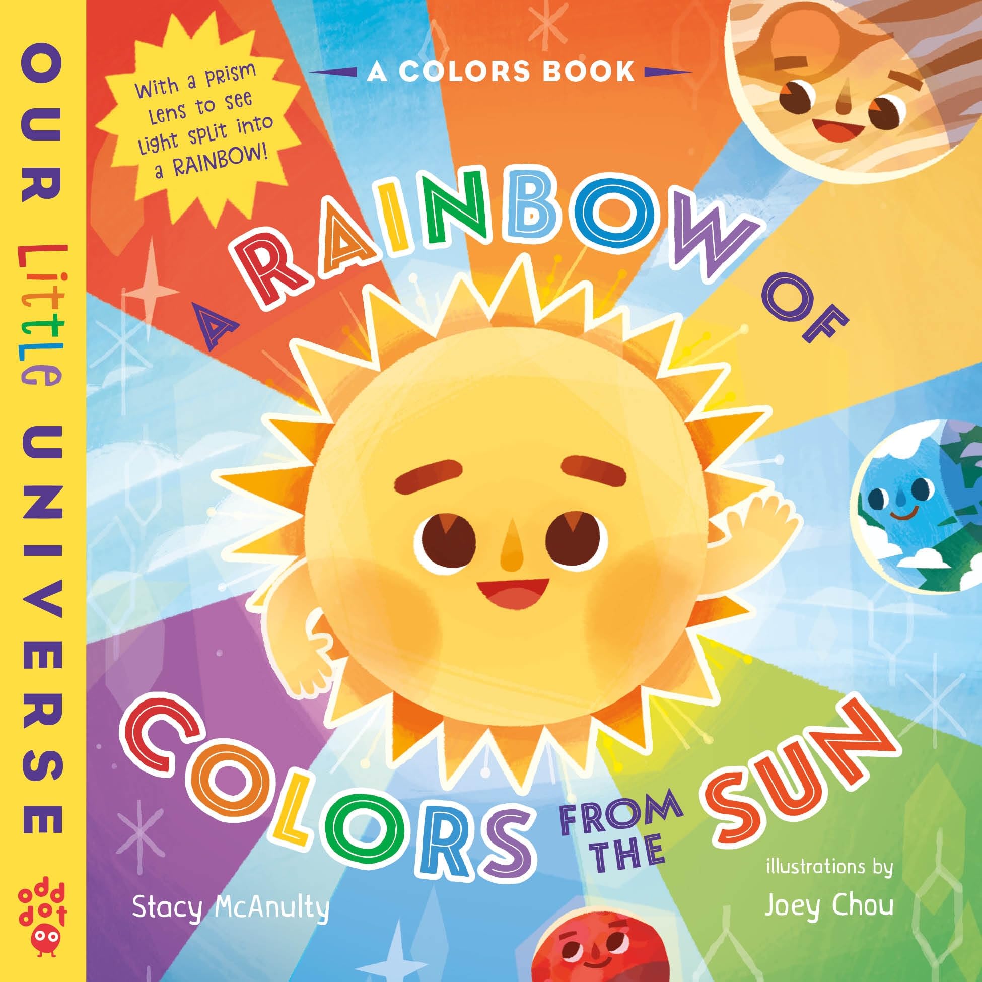Rainbow of Colors from the Sun: (A Colors Book with Prism Cover) (Our Little Universe)
