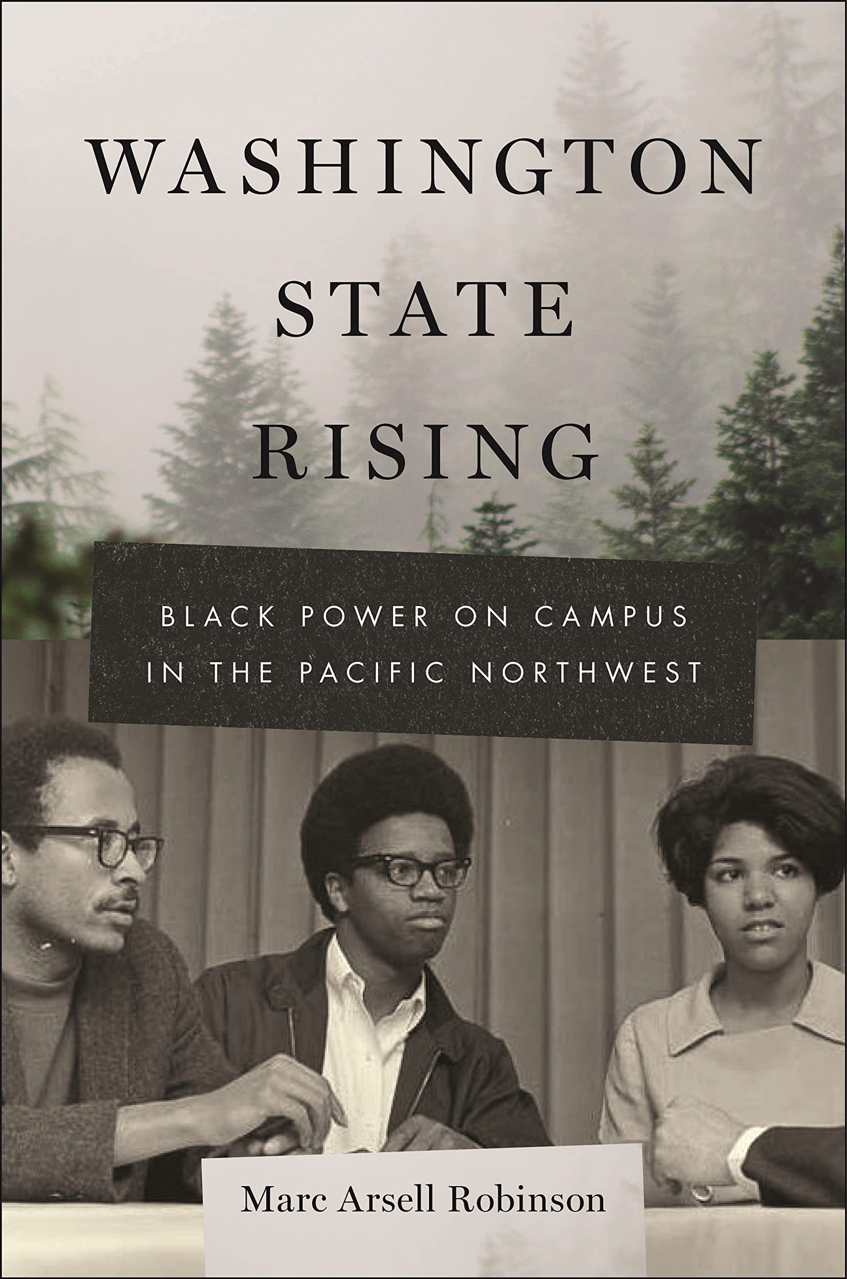 Washington State Rising: Black Power on Campus in the Pacific Northwest (Black Power, 3)
