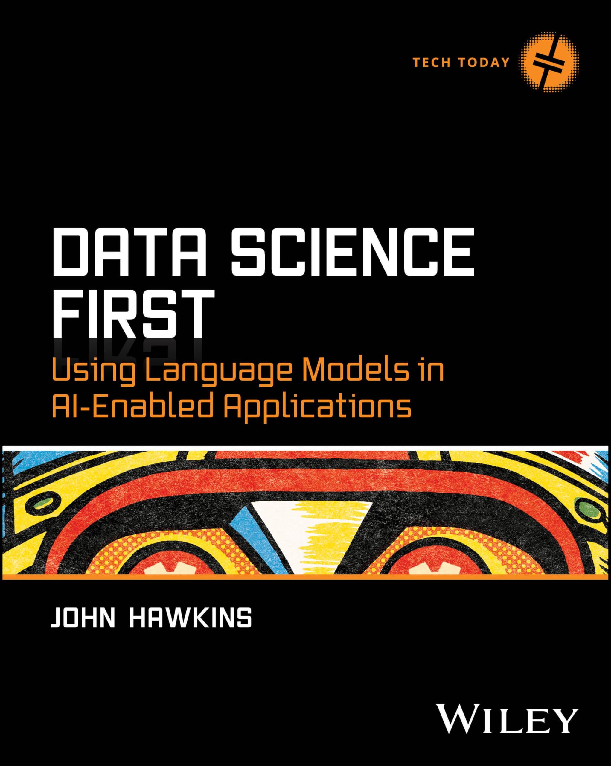 Data Science First by John Hawkins - 9781394390472