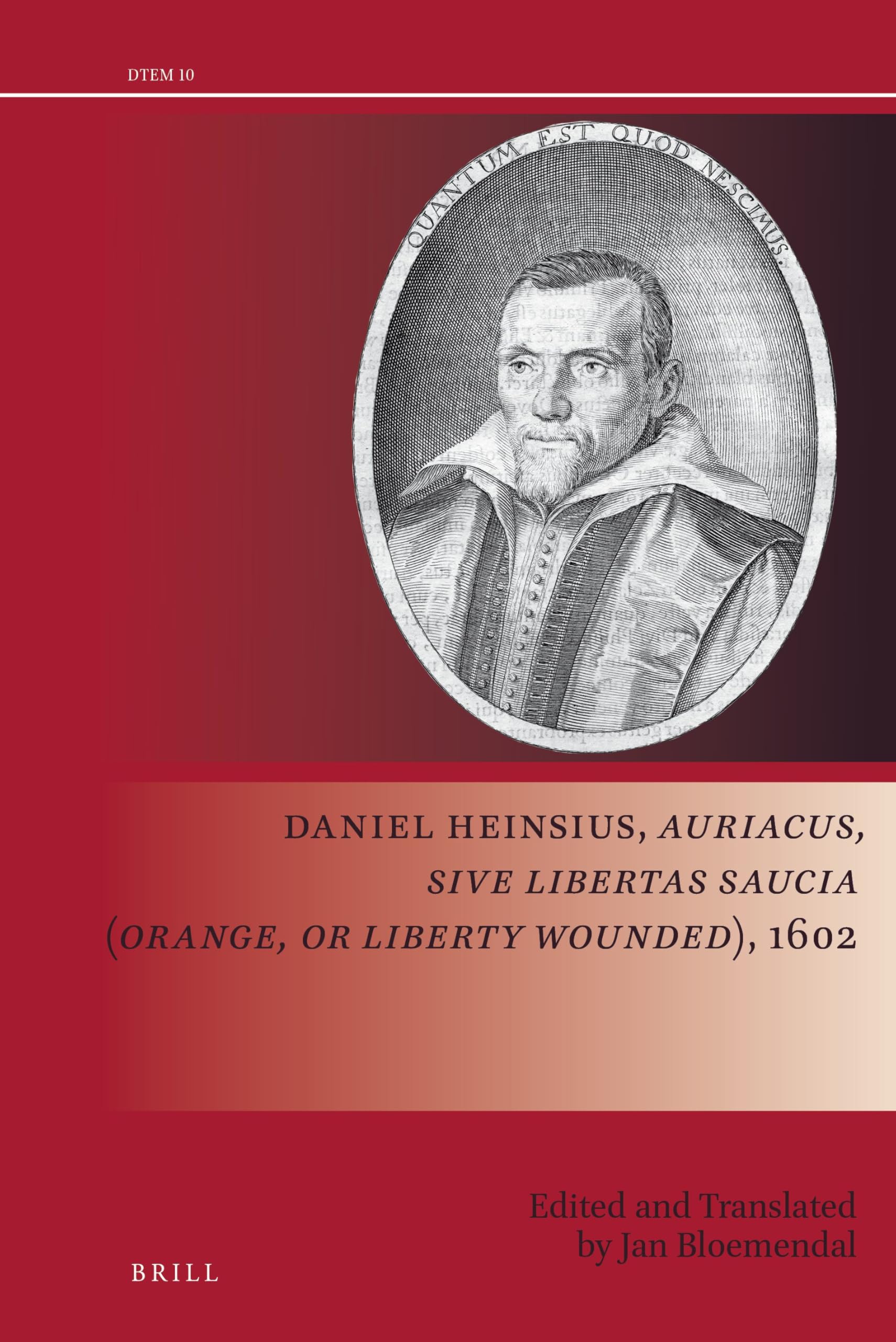 Daniel Heinsius Auriacus Sive Libertas Saucia Orange or Liberty Wounded 1602