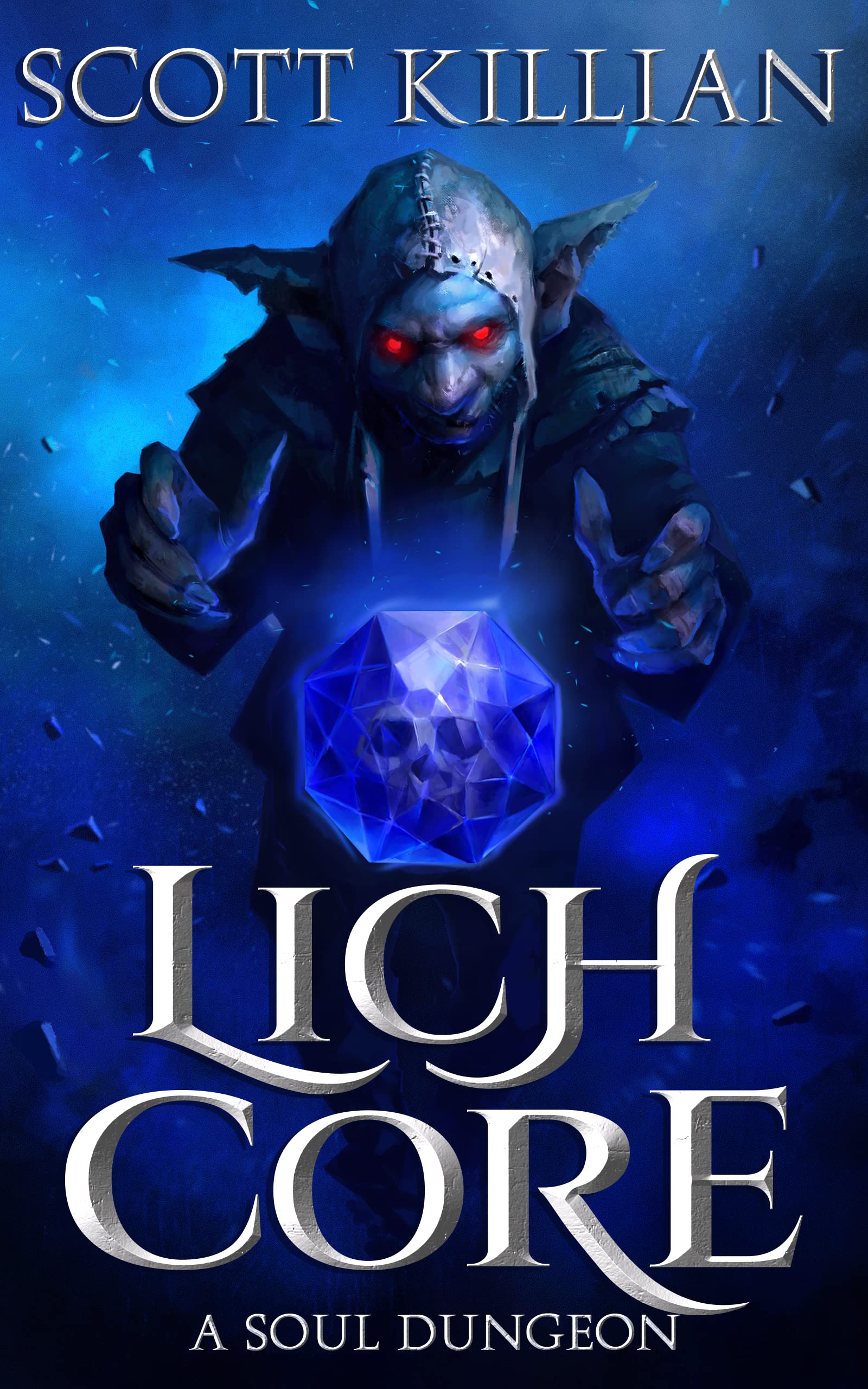 Lich Core: A Soul Dungeon (Book 1)
