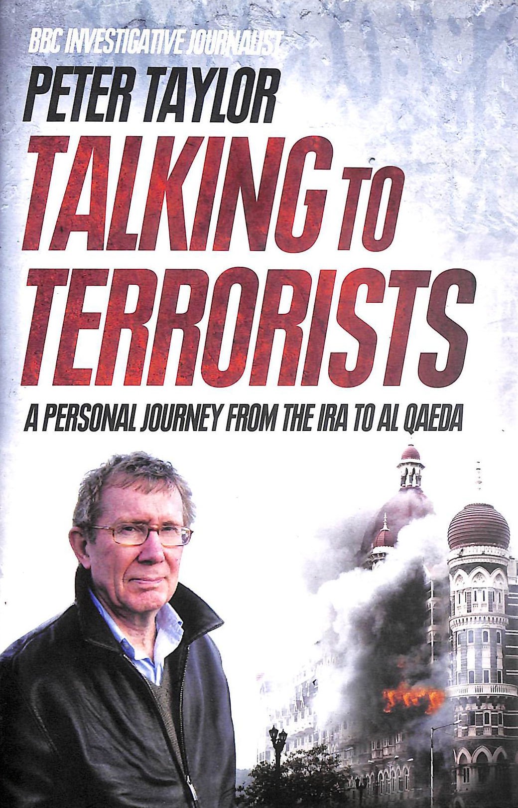 Buy Talking to Terrorists: A Personal Journey from the IRA to Al Qaeda — BookShops.in