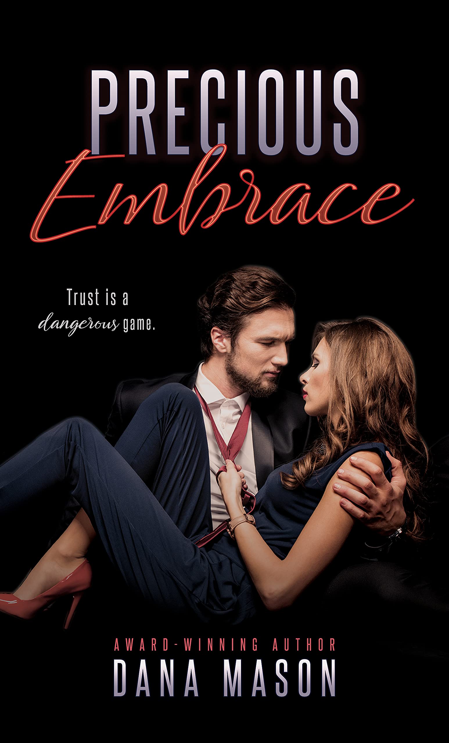 Precious Embrace: A gripping romantic thriller (Embrace Series Book 2)