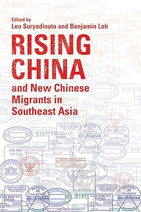 Rising China and New Chinese Migrants in Southeast Asia