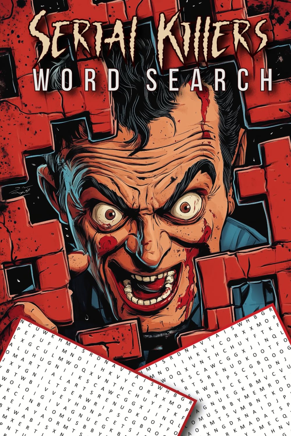Serial killers word search book: Collection of Wordfind Puzzles about the Most Famous Murderers in the World (Word Search Book Series)
