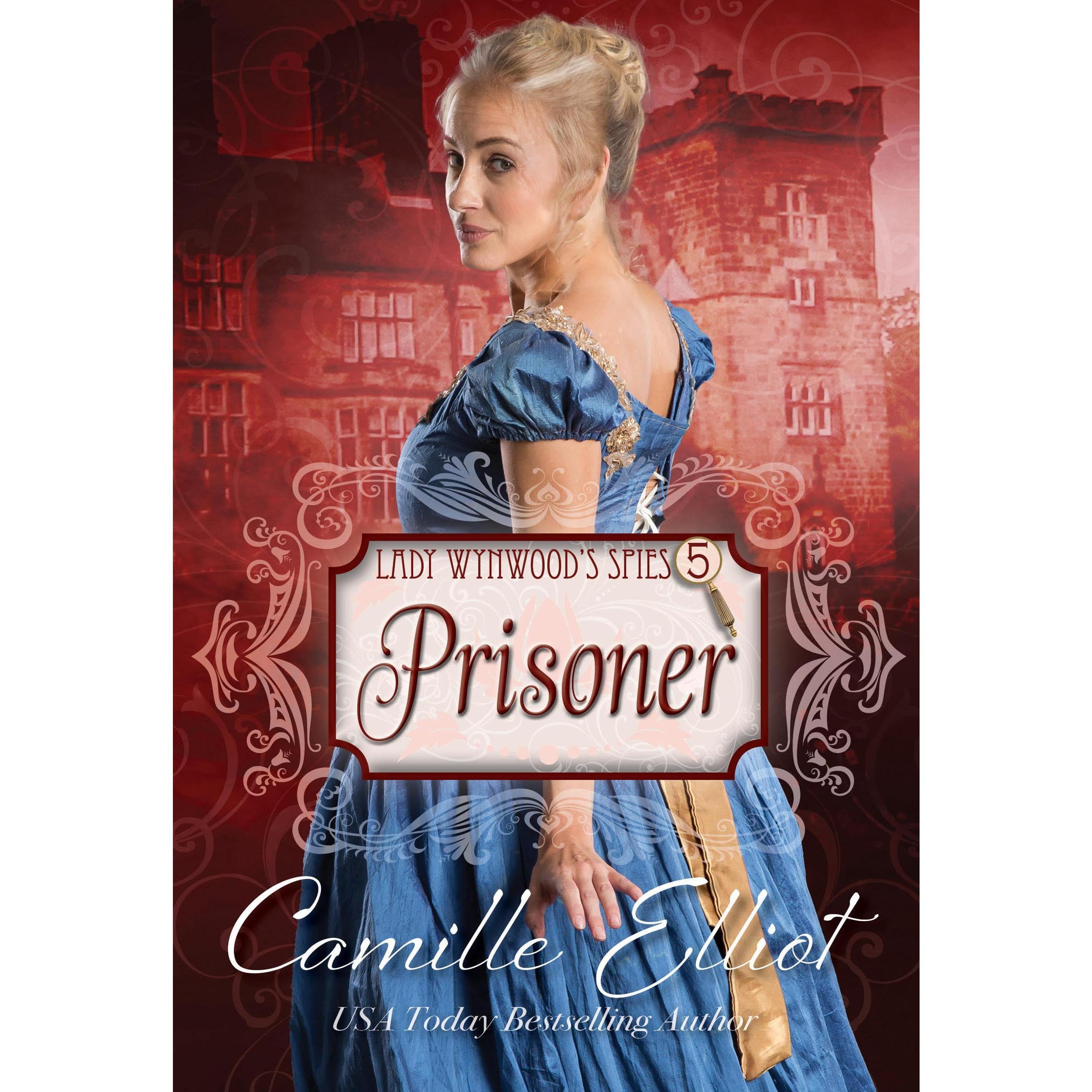 Lady Wynwood's Spies, volume 5: Prisoner