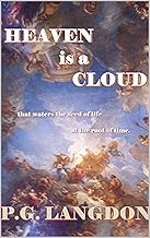 Heaven is a Cloud: that waters the seed of life at the root of time