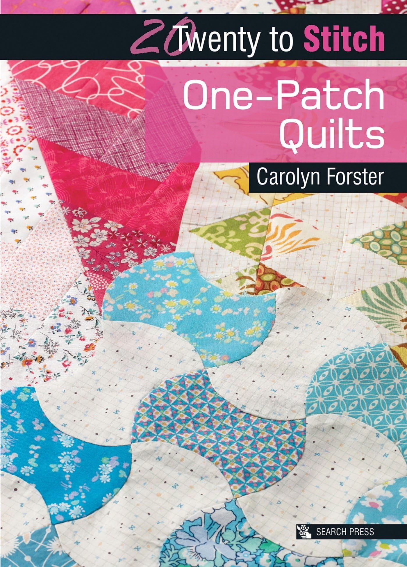 20 to Stitch: One-Patch Quilts (Twenty to Make)