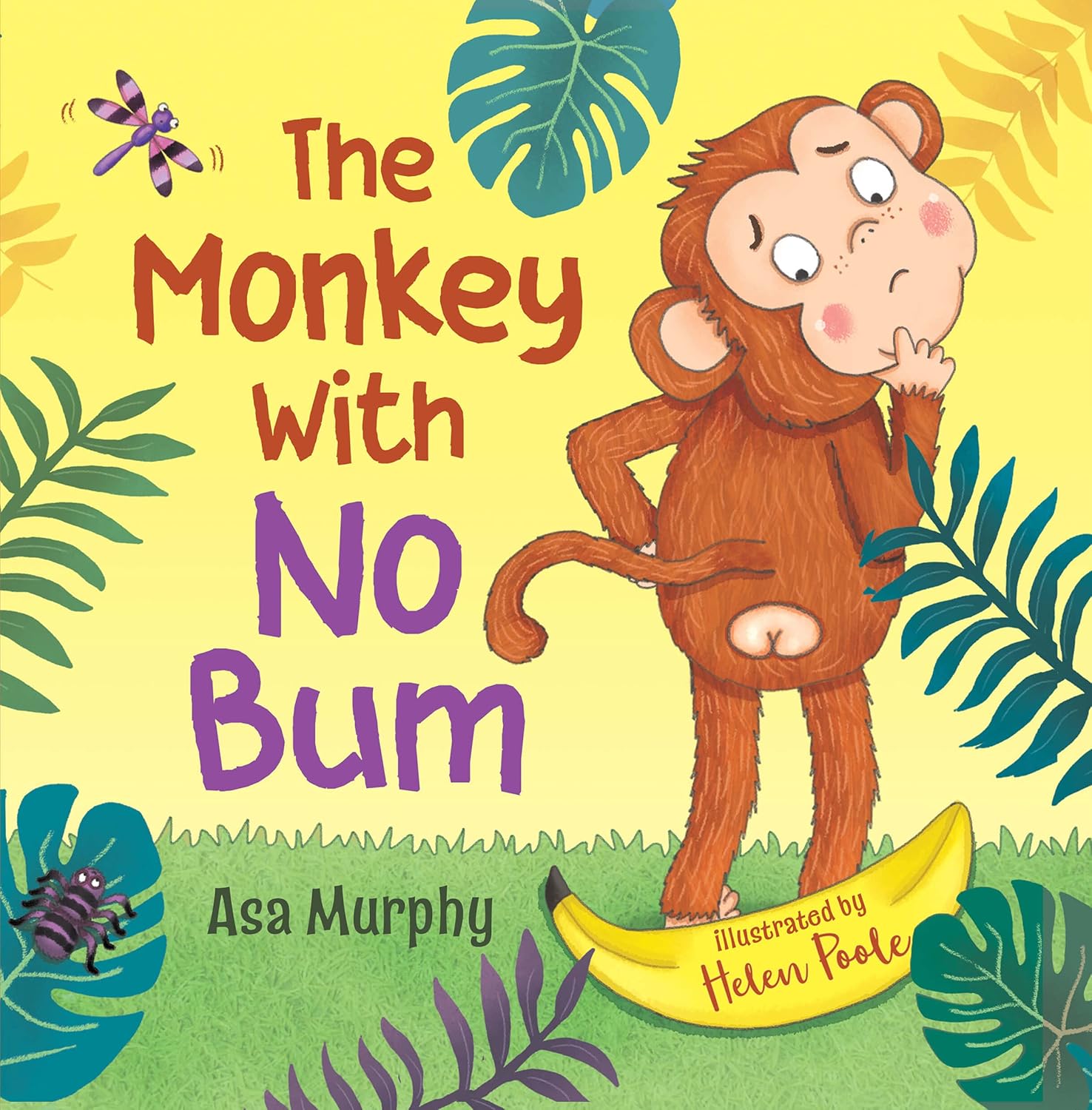 The Monkey with No Bum Amazon.co.uk Murphy, Asa, Poole, Helen