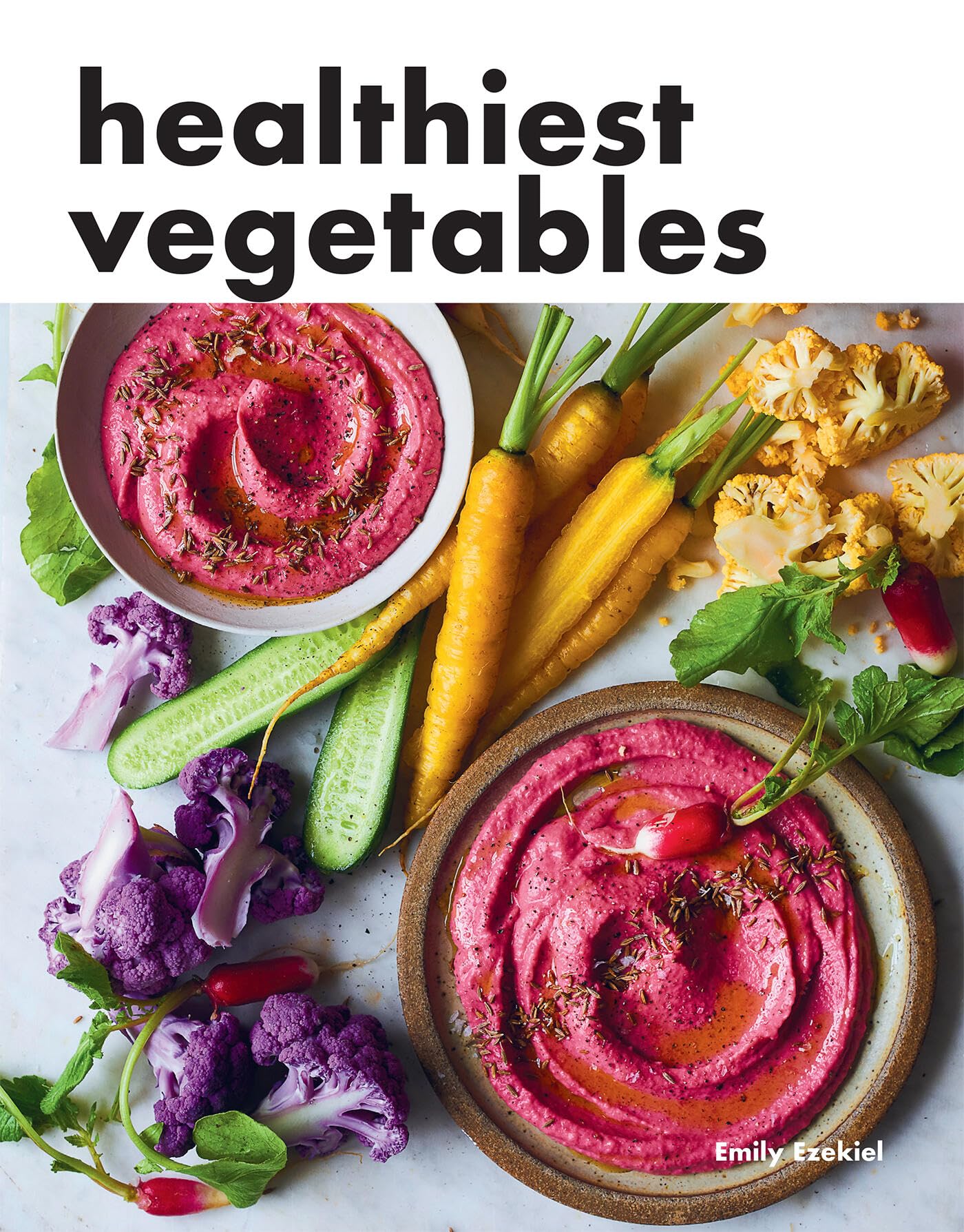 Healthiest Vegetables [paperback] Ezekiel, Emily [Feb 29, 2024]