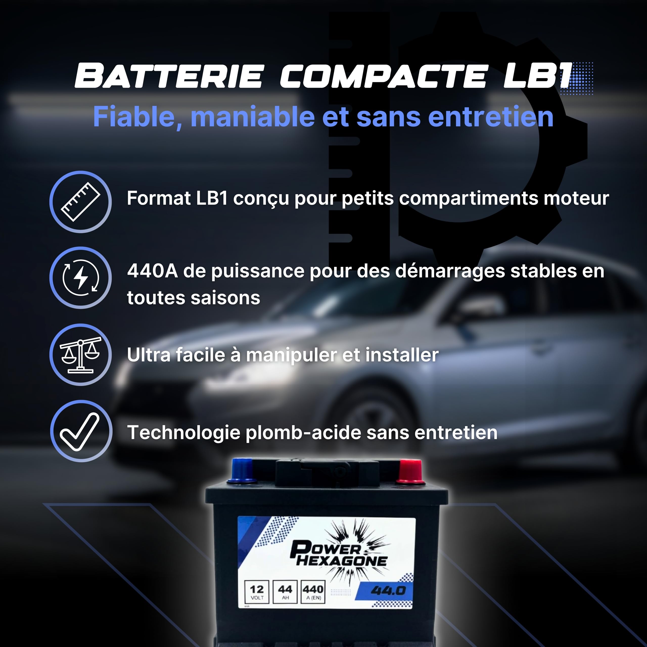 Batterie Voiture 12V 44Ah LB1 - Démarrage 440A - Format Compact pour citadine - Batterie Auto Sans Entretien - Remplacement Origine constructeur - Power Hexagone livraison rapide