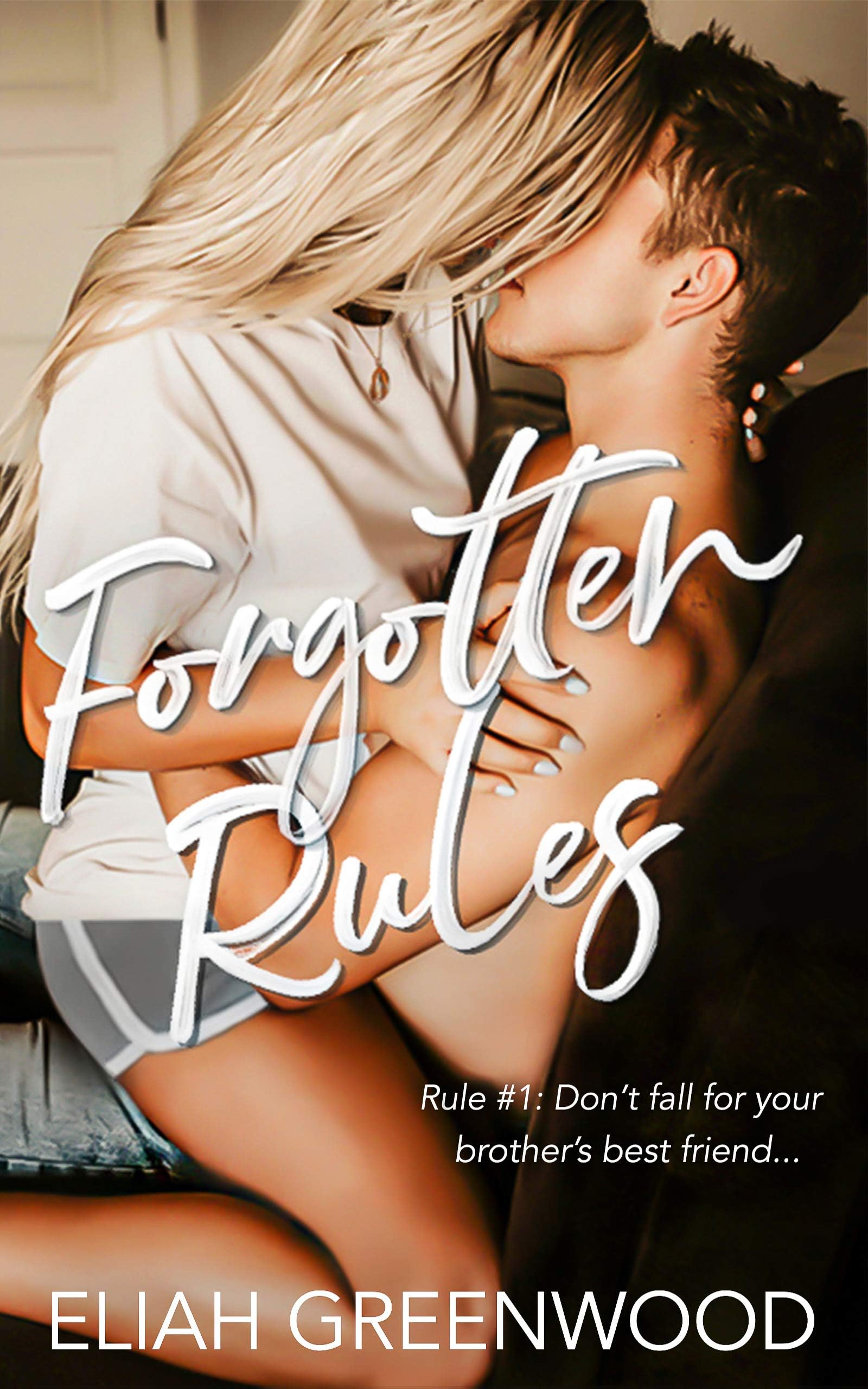 Forgotten Rules: A Brother’s Best Friend Romance (The Rules Series Book 4) Kindle Edition