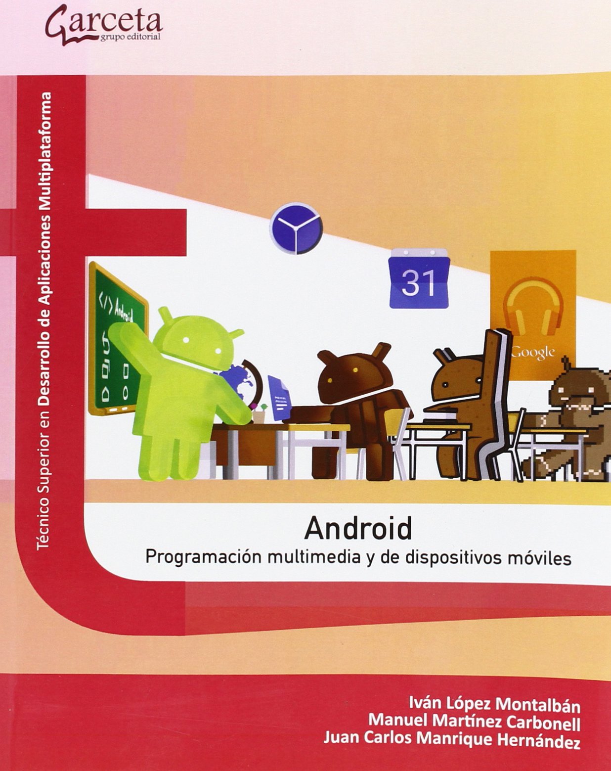 Android: Programacion Multimedia y dispositivos Móviles (FORMACION PROFESIONAL)