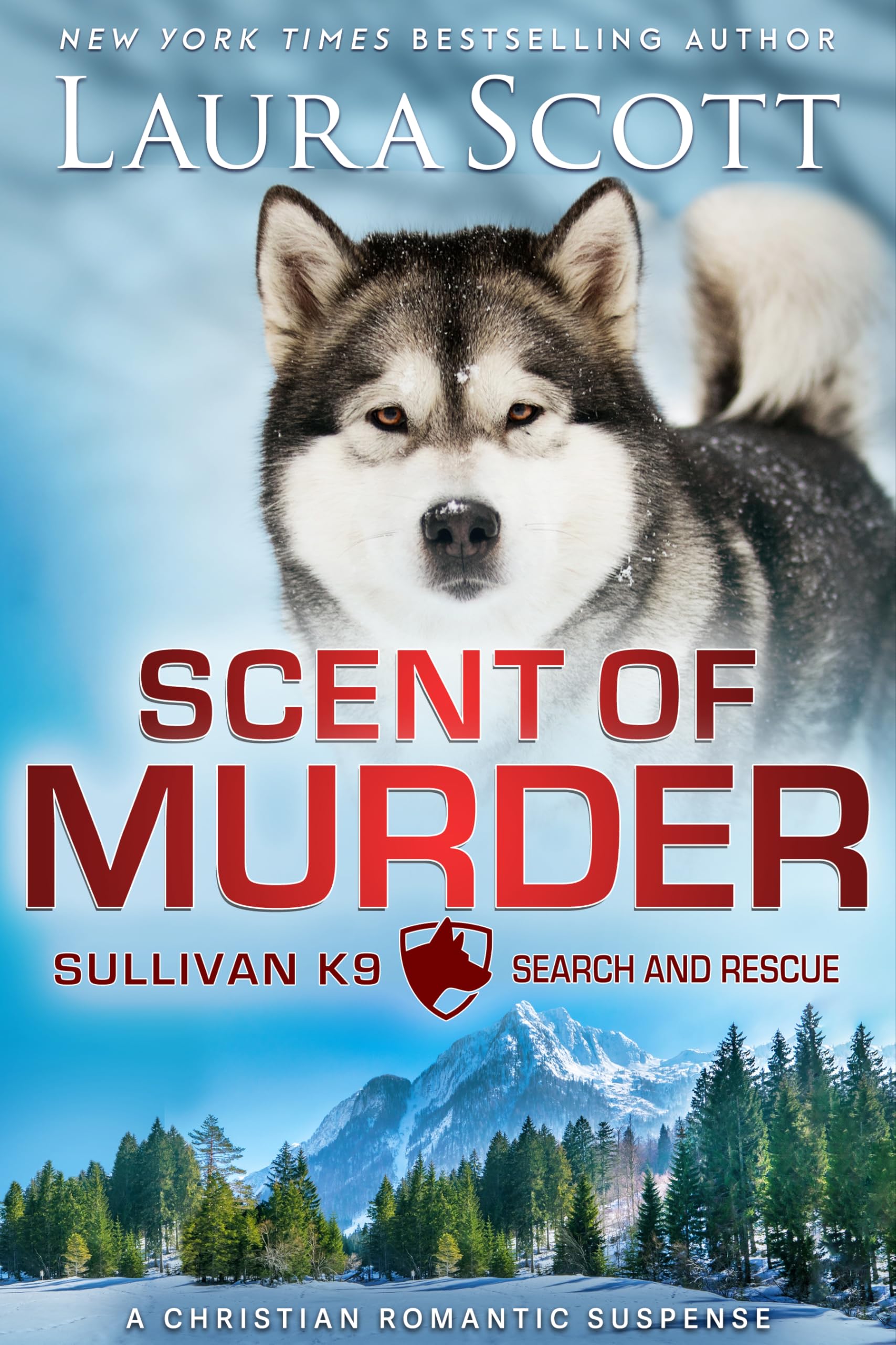 Scent of Murder: A Christian Romantic Suspense (Sullivan K9 Search and Rescue)