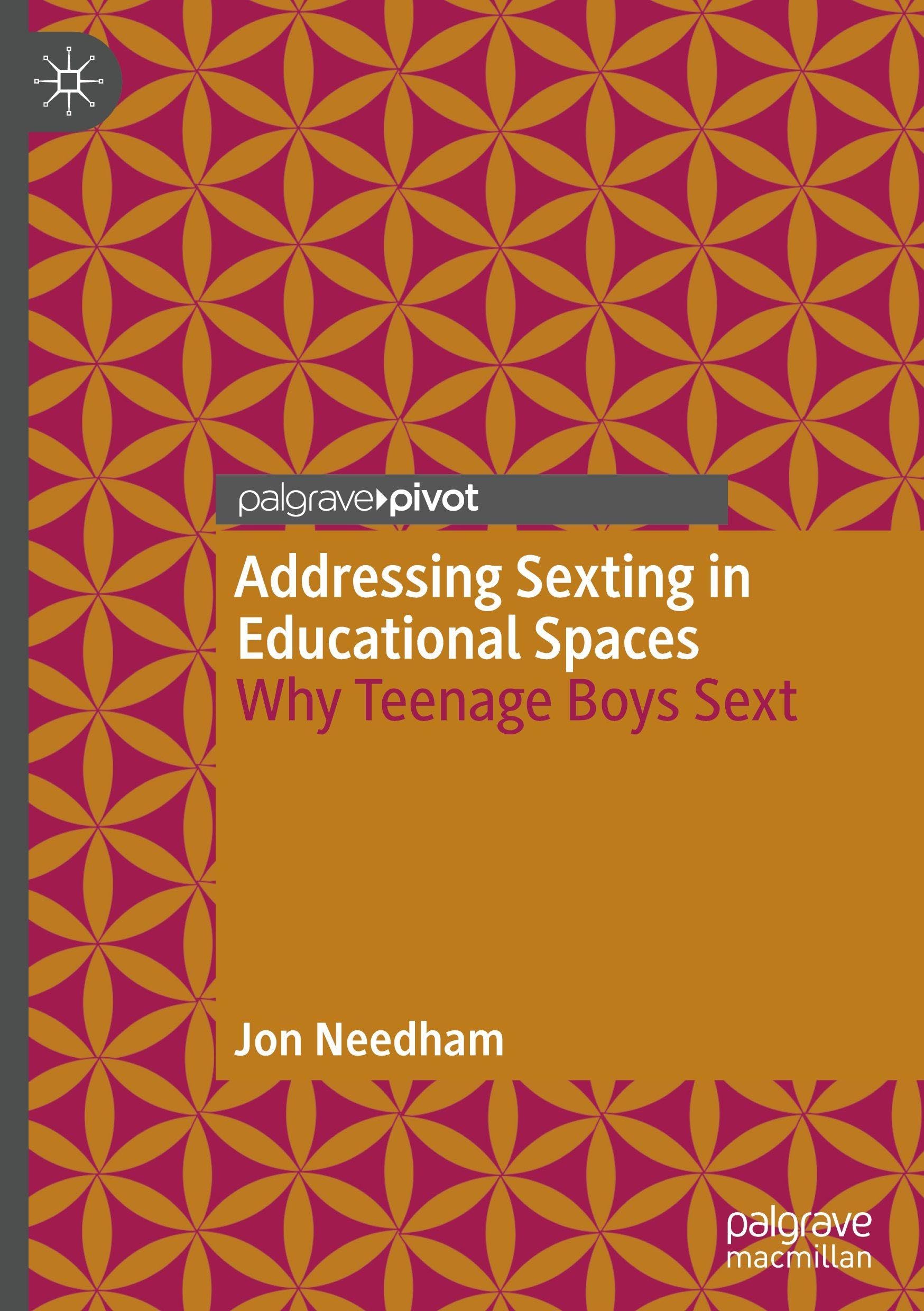 Addressing Sexting in Educational Spaces: Why Teenage Boys Sext (Studies in Childhood and Youth)