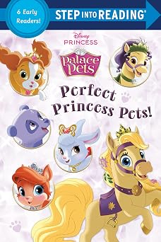 Perfect Princess Pets! Disney Princess Palace Pets Step into Reading Collection