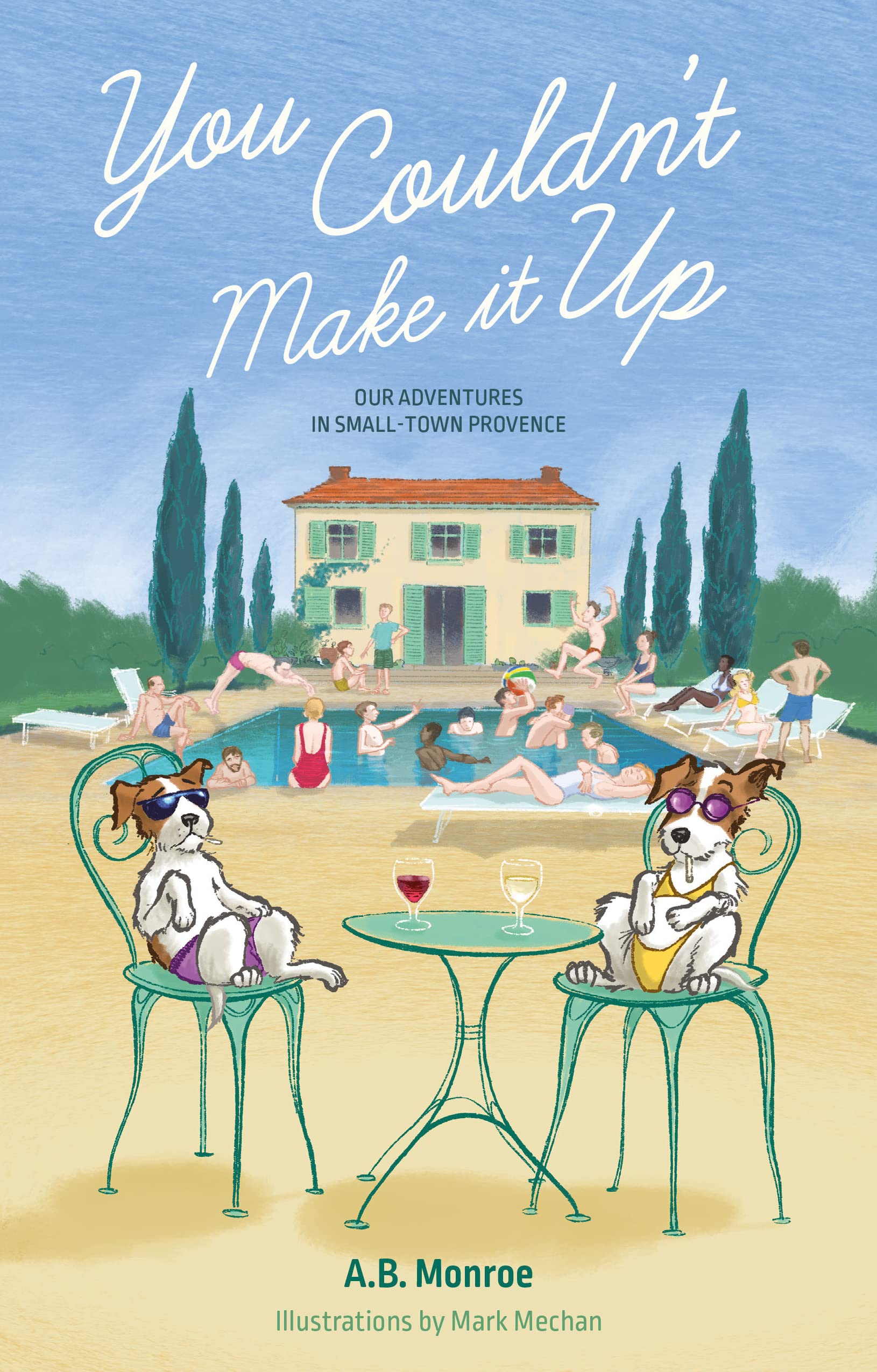 You Couldn’t Make it Up by A.B. Monroe (Paperback Book)