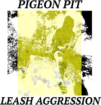 Leash Aggression por Pigeon Pit, capa do álbum