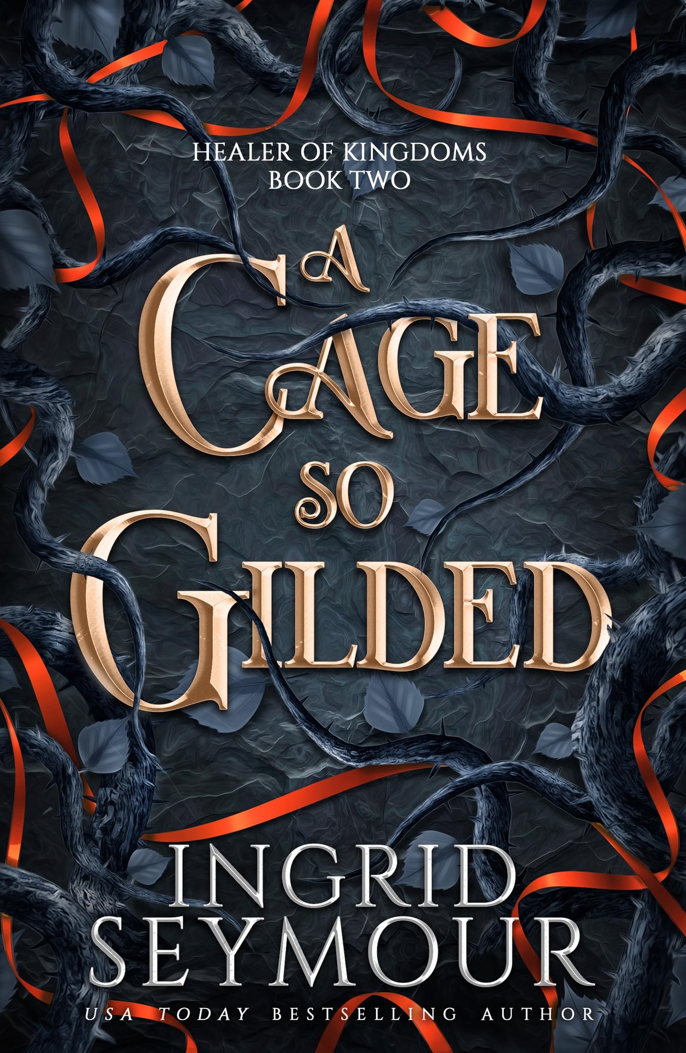 A Cage So Gilded: Book Two in a sensational romantasy retelling of Beauty and the Beast that gets even steamier with every book! (Healer of Kingdoms)