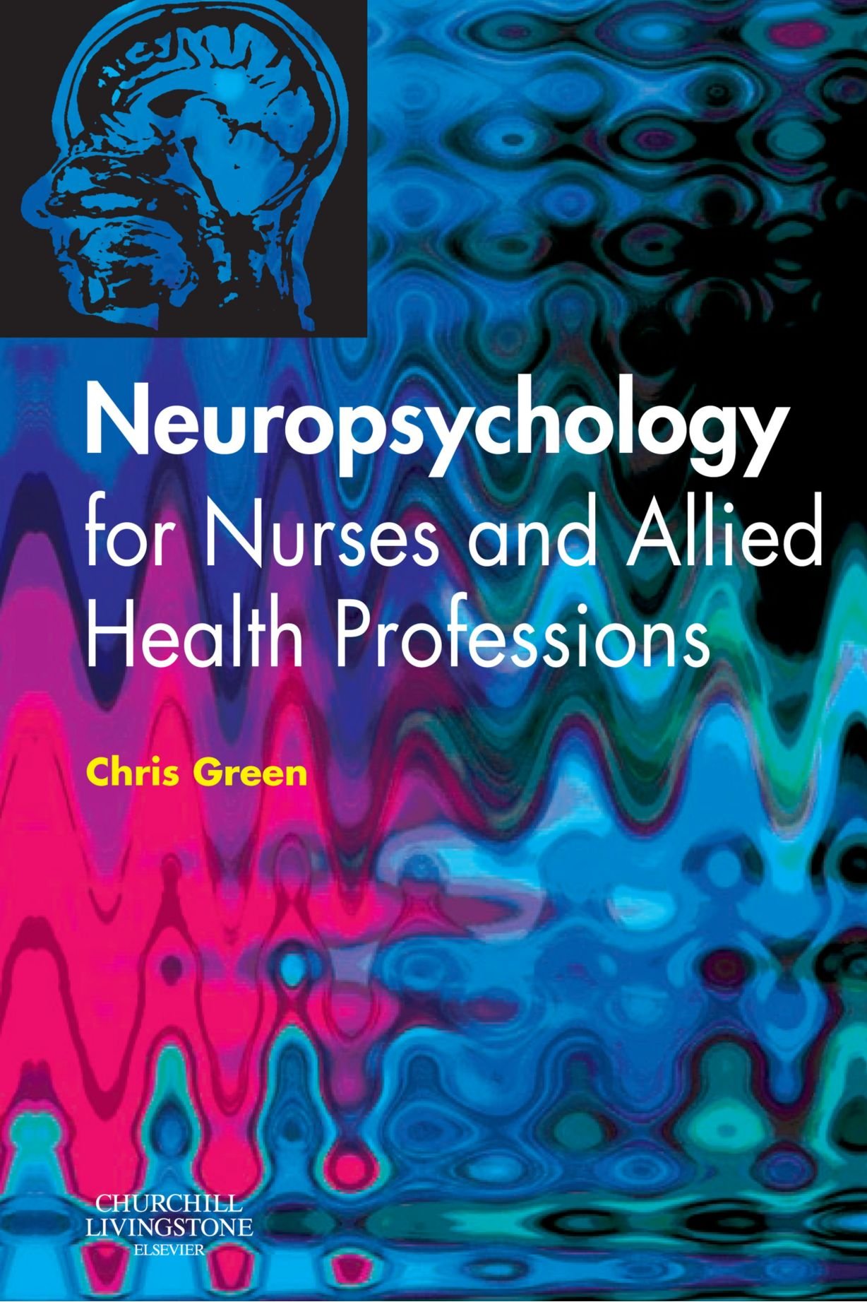 Neuropsychology for Nurses and Allied Health Professionals