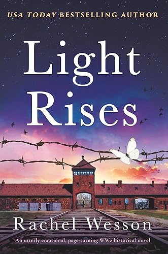 Light Rises An utterly emotional, page-turning WW2 historical novel (The Resistance Sisters)