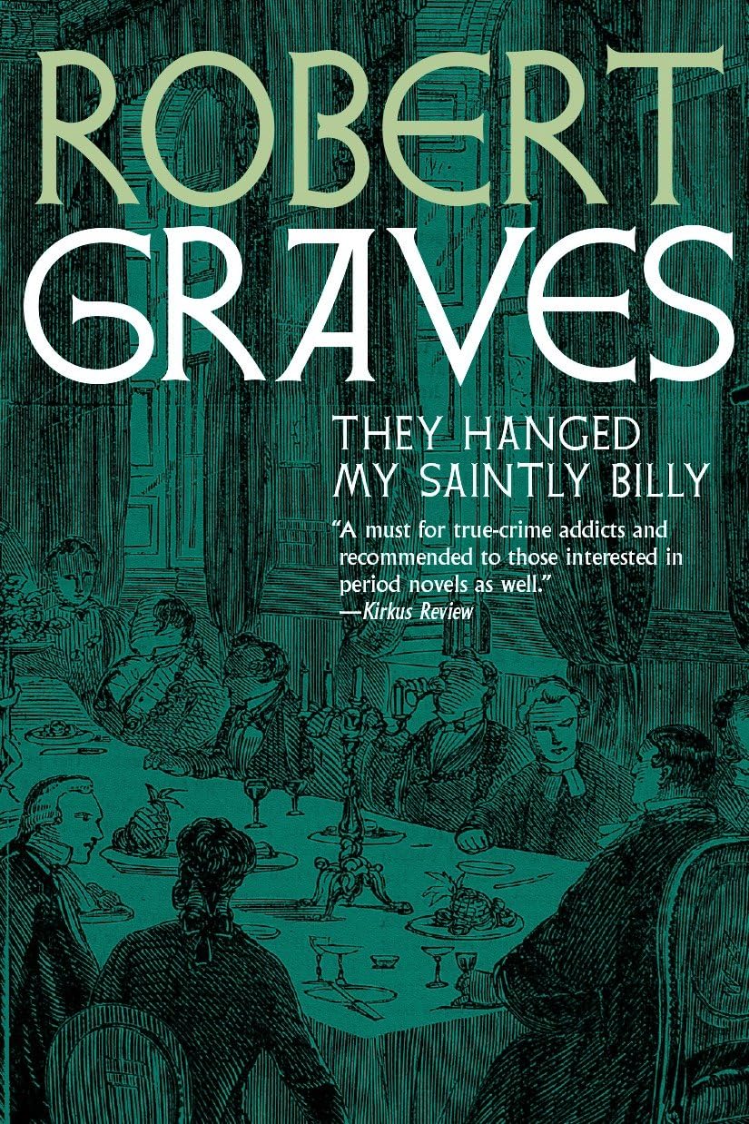 They Hanged My Saintly Billy by Robert Graves (Paperback Book)