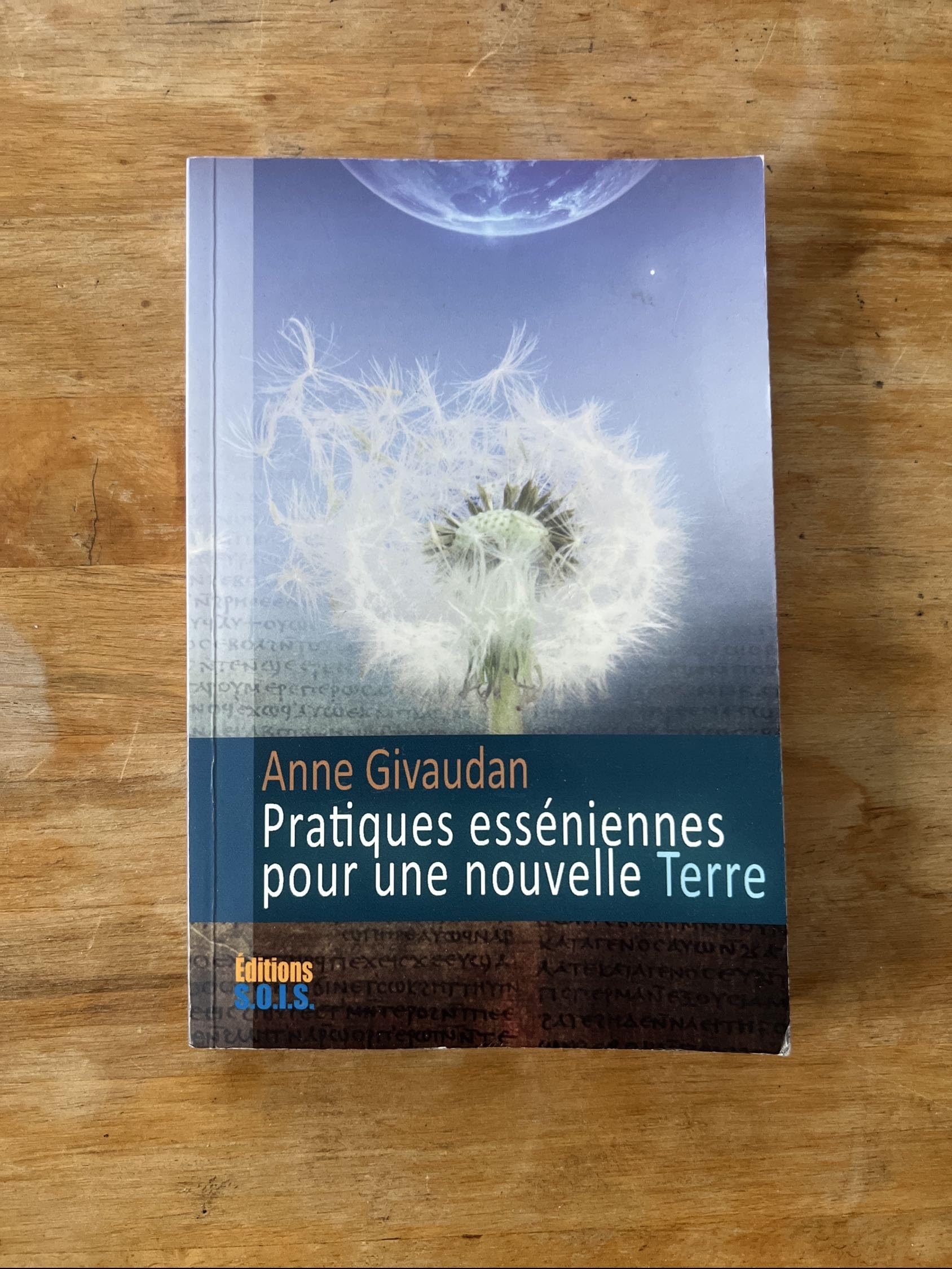 Pratiques esséniennes pour une nouvelle Terre