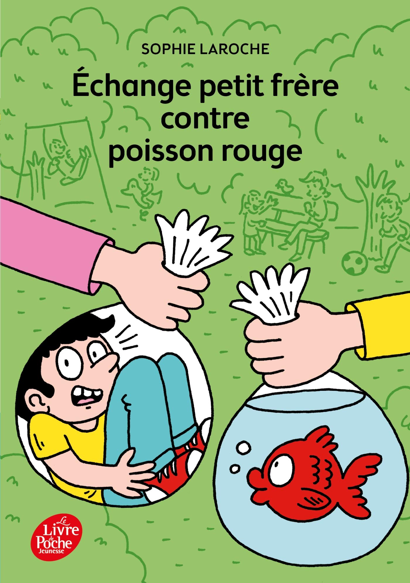 Échange petit frère contre poisson rouge (Livre de Poche Jeunesse)