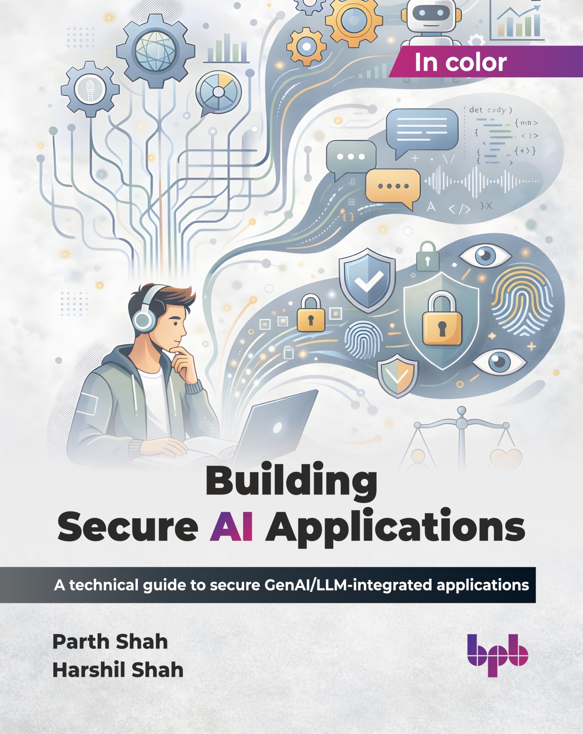 Building Secure AI Applications: A technical guide to secure GenAI/LLM-integrated applications (English Edition)