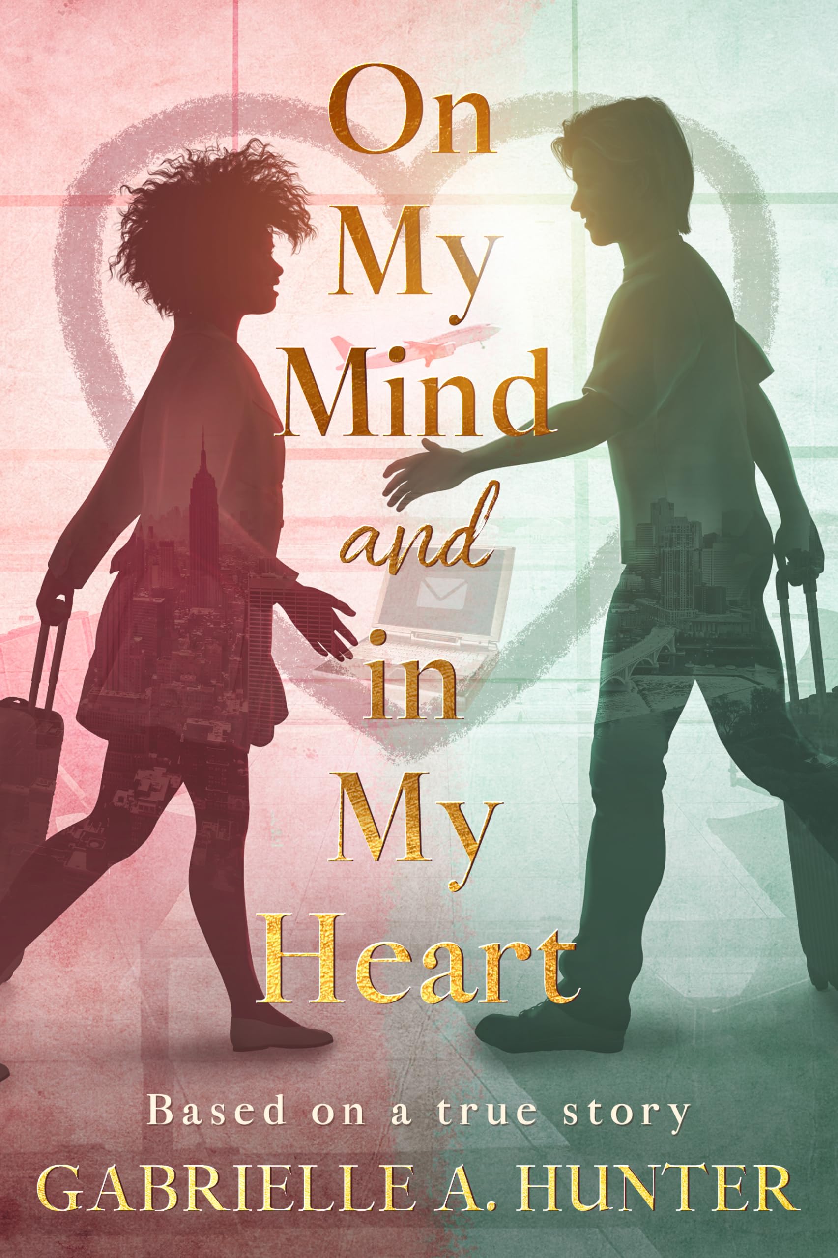 On My Mind and in My Heart