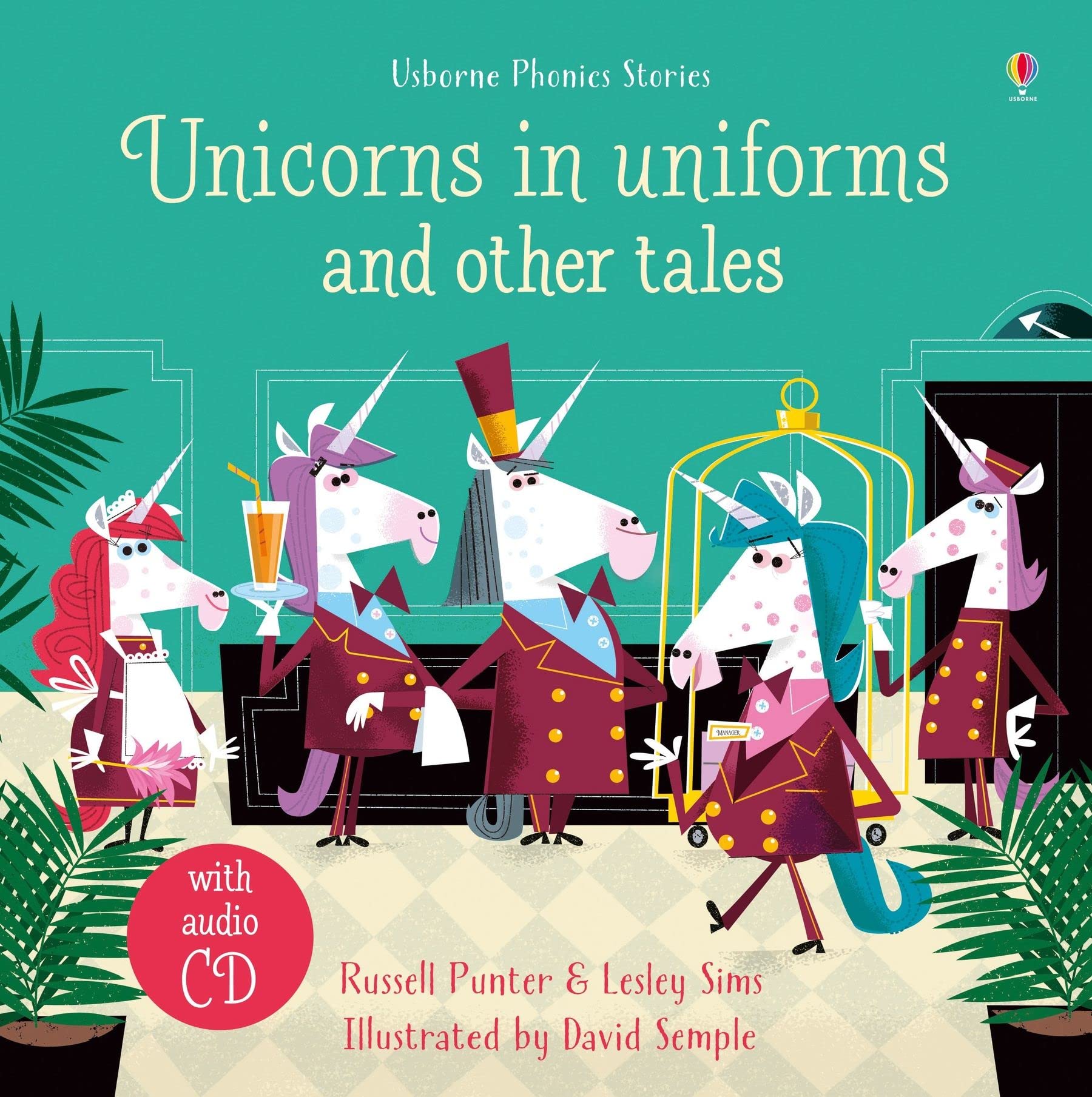Unicorns in Uniforms and Other Tales + CD (Phonics Stories) (Phonics Story Collections)
