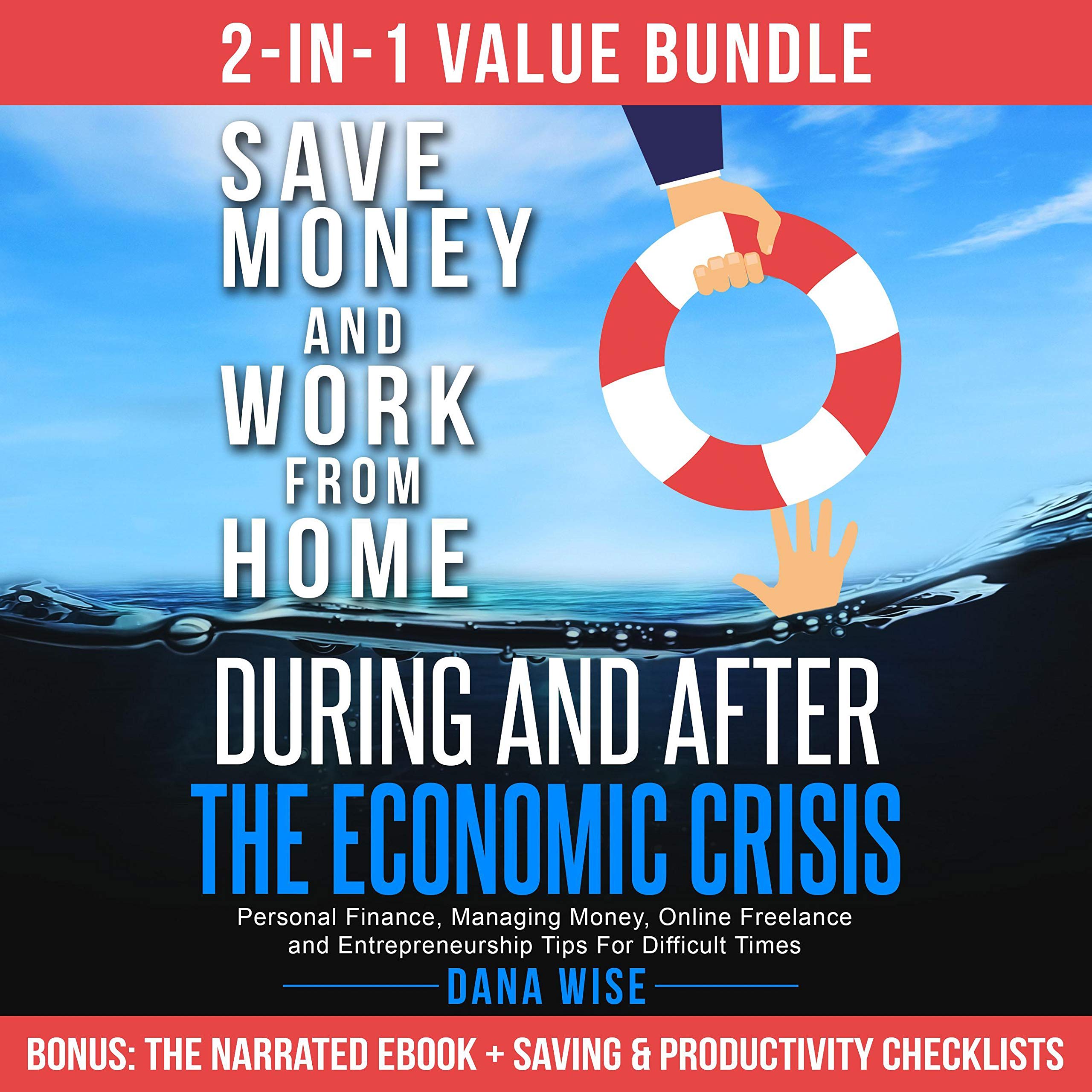 Cover art for Save Money and Work from Home During and After the Economic Crisis: 2-in-1 Value Bundle